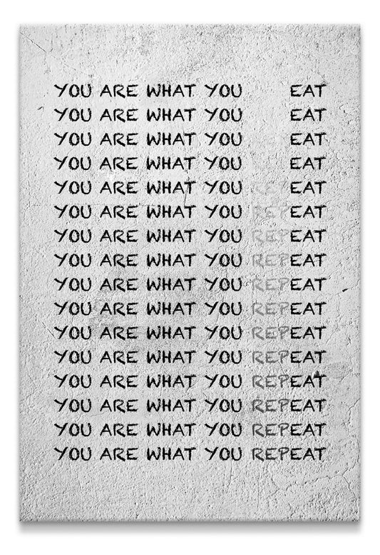 You Are What You Repeat Canvas PRINT
