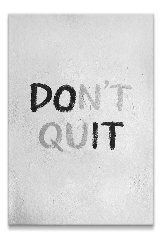 Don’t Quit Original Canvas PRINT