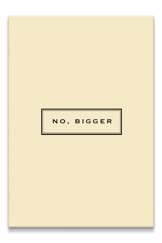 No, Bigger Canvas PRINT