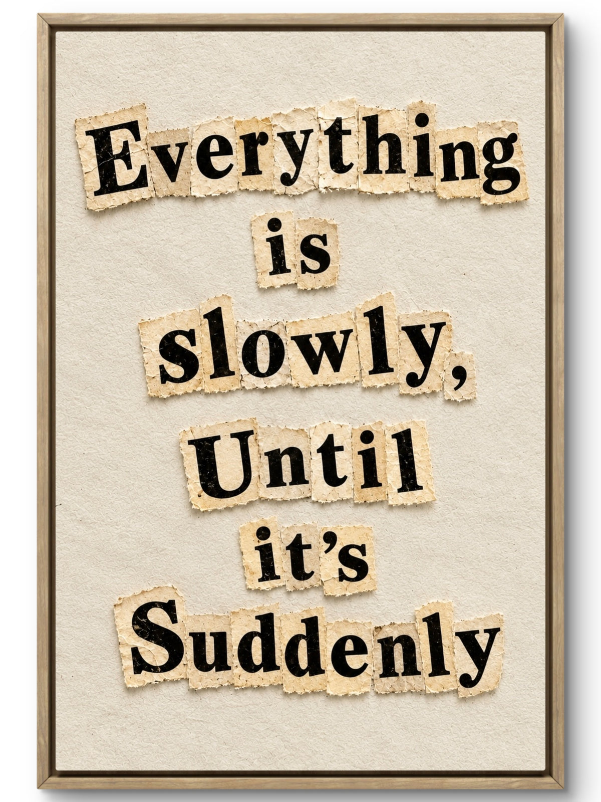 Slowly Until It’s Suddenly