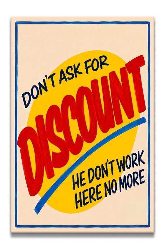 Don’t Ask For Discount