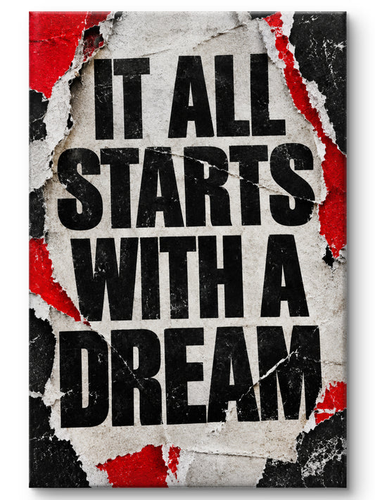 It All Starts With A Dream
