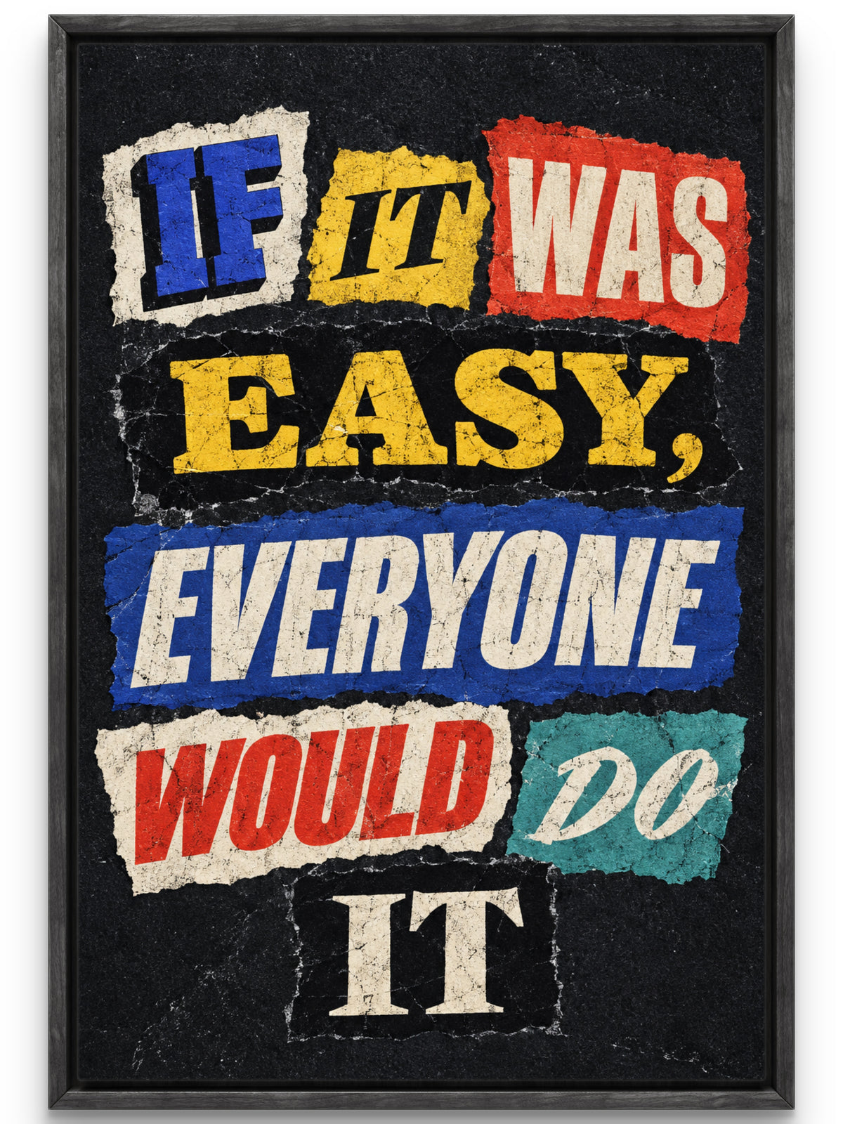 If It Was Easy