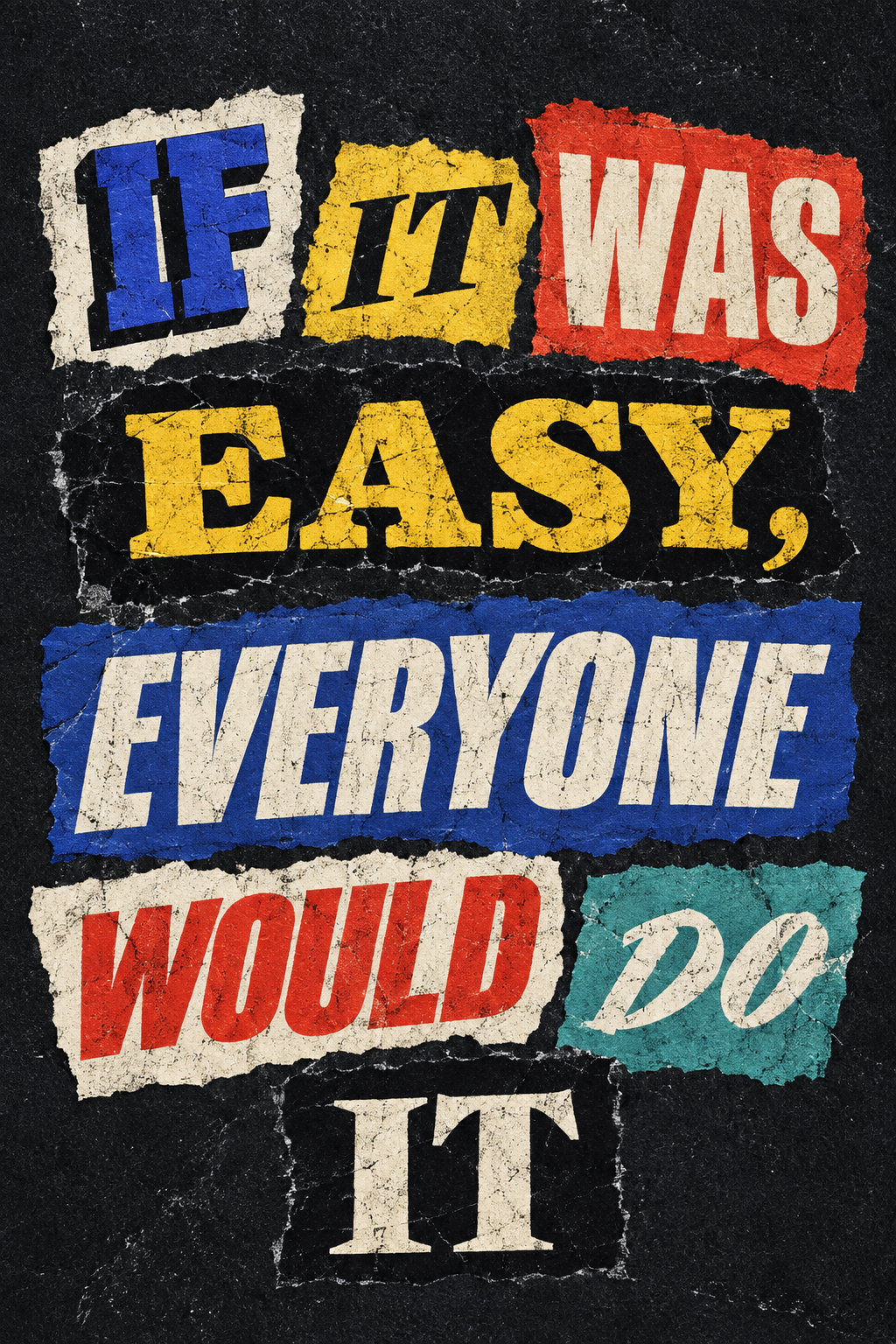 If It Was Easy