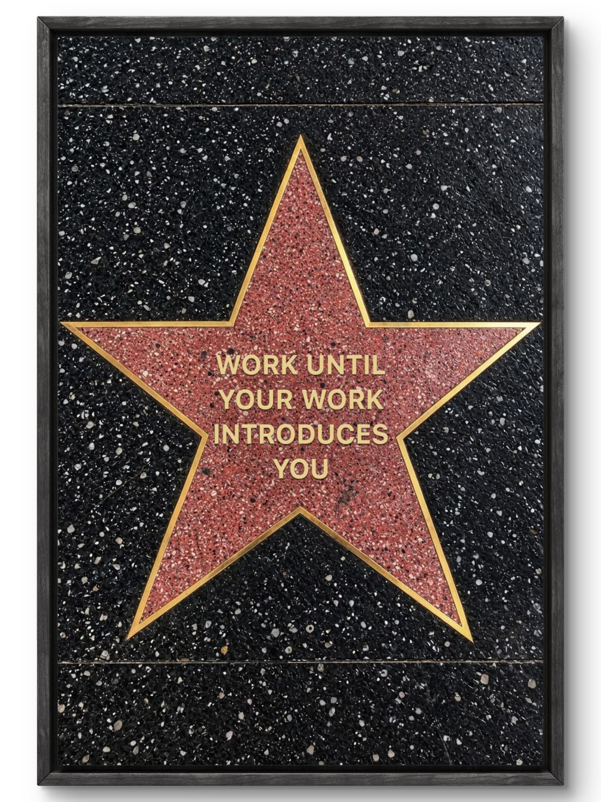 Work Until Your Work Introduces You