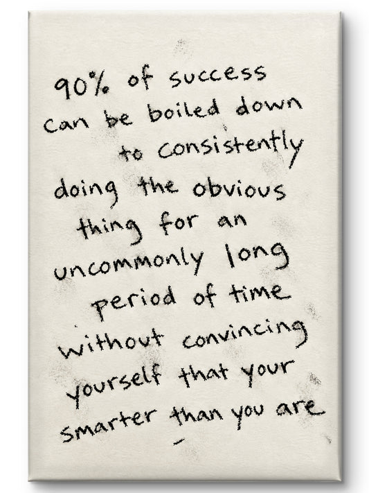 90% of Success Is Boiled Down to Consistency