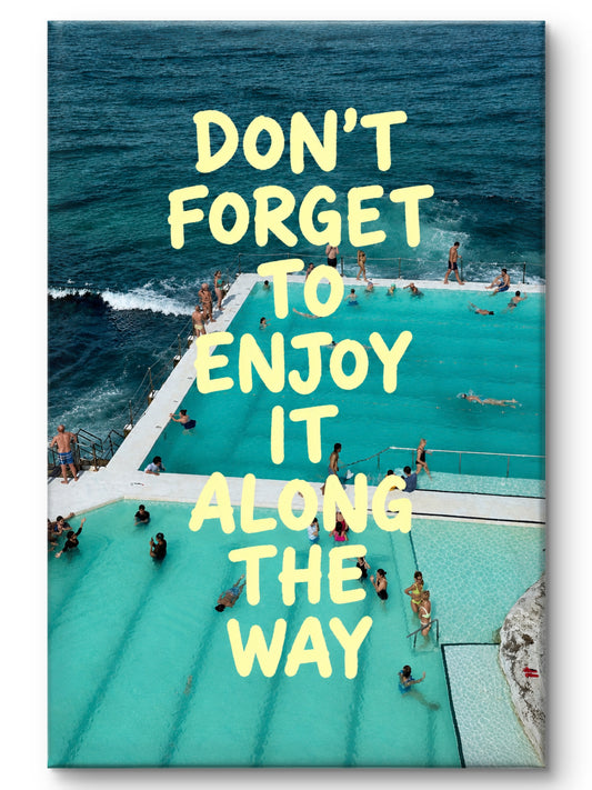 Enjoy It