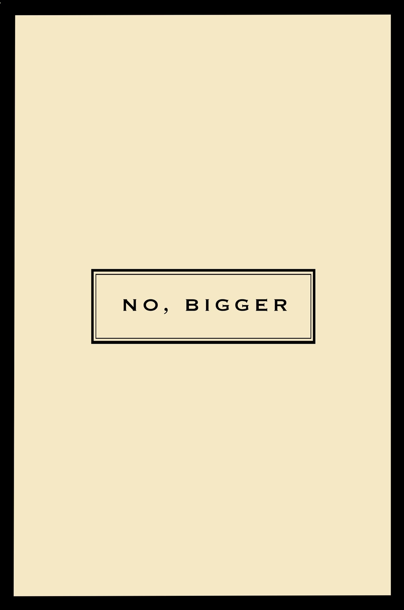 No, Bigger Canvas PRINT