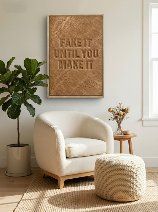 Fake It Until…