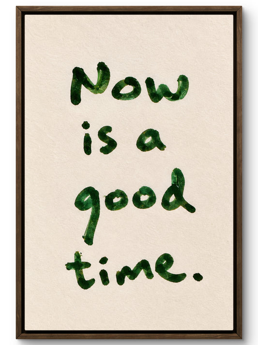 Now Is A Good Time