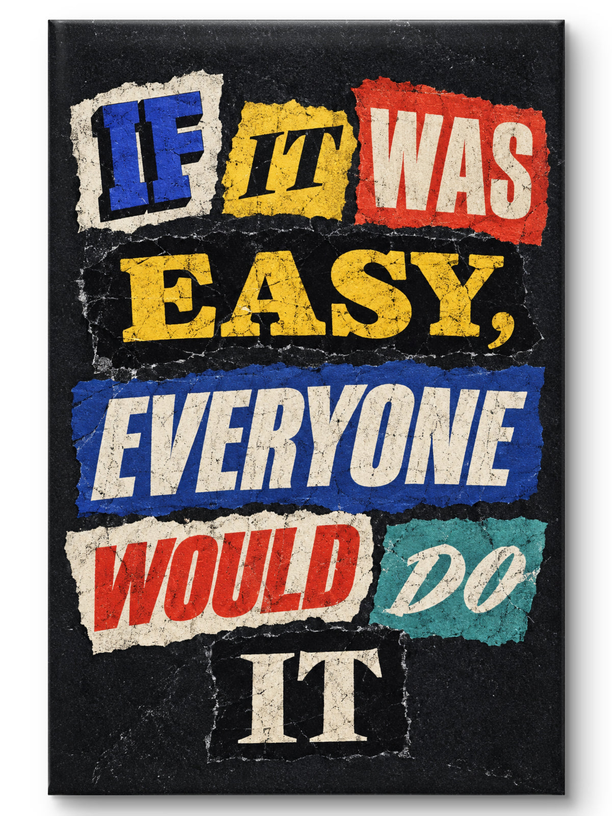 If It Was Easy