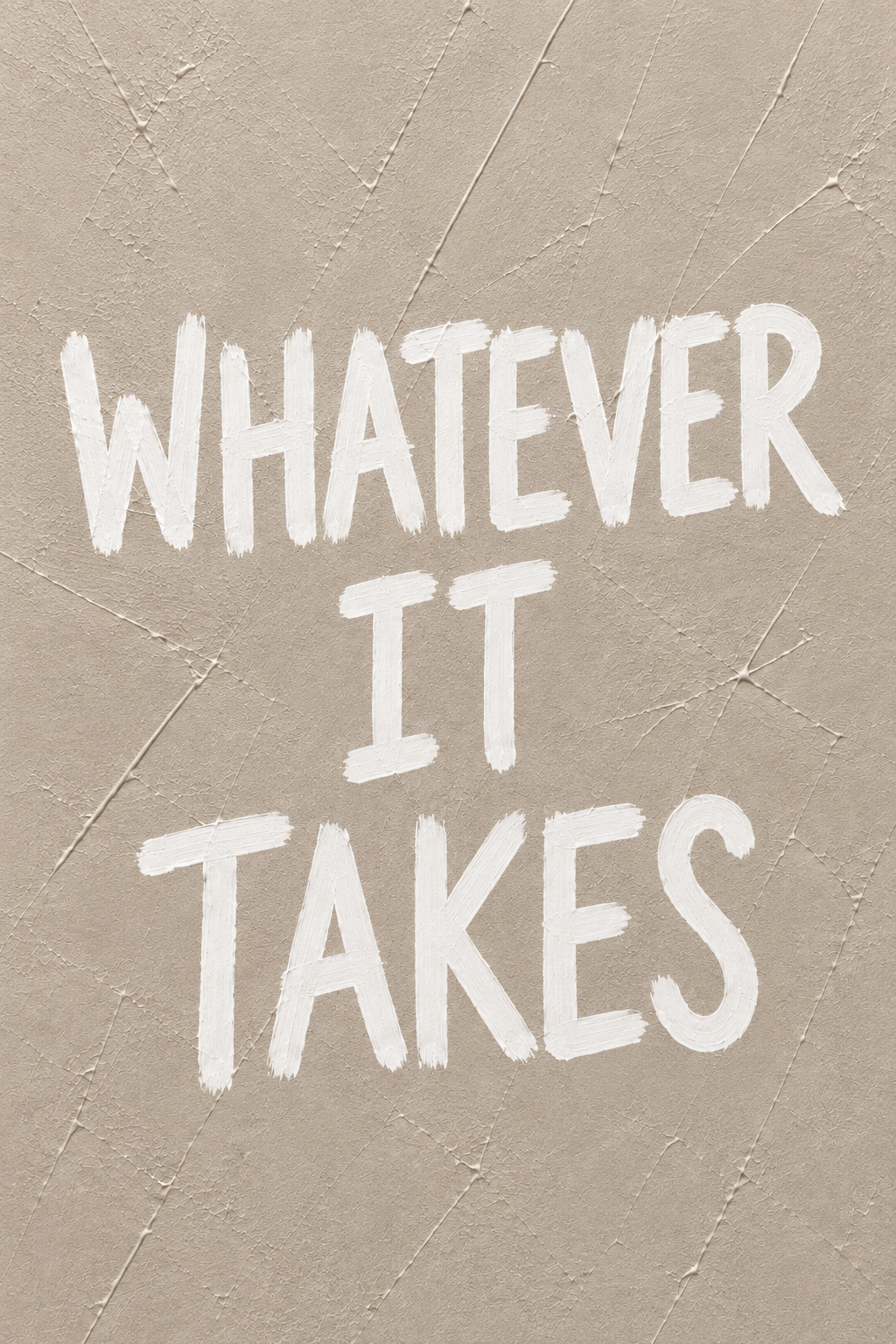 Whatever It Takes